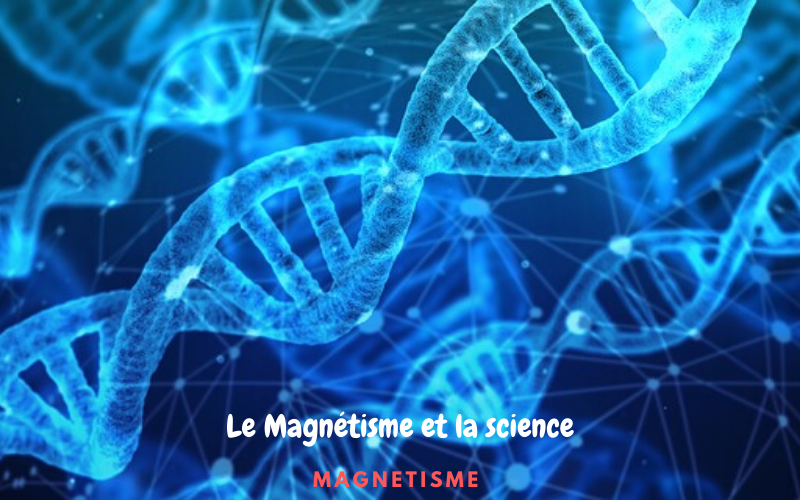 Le Magnétisme et la Science