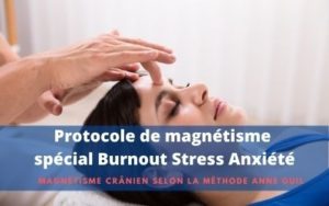 Formation magnétisme cranien spécial burnout stress anxiete